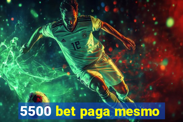 5500 bet paga mesmo